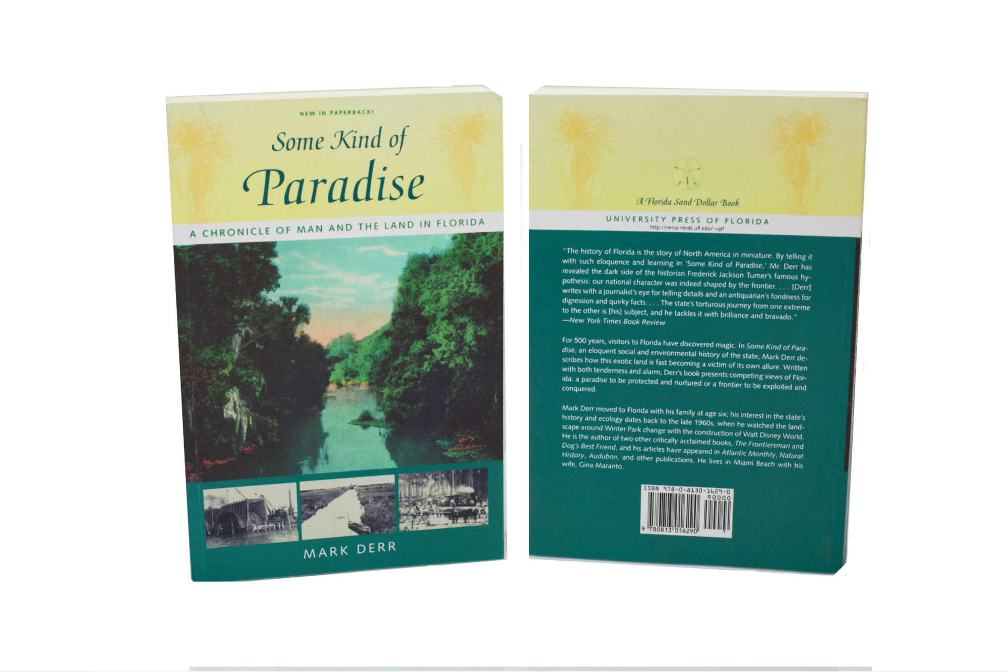 Some Kind of Paradise: A Chronicle of Man and the Land in Florida