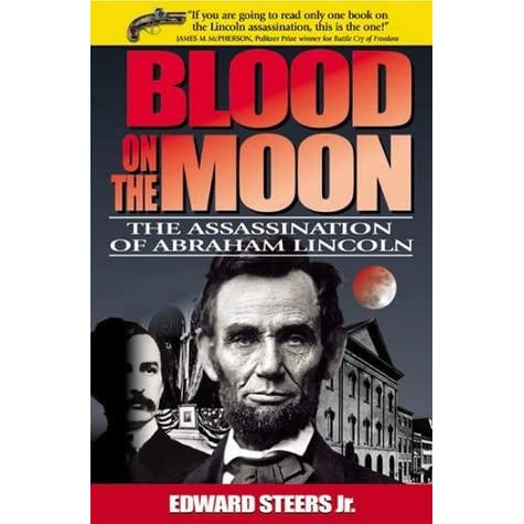 Blood On The Moon: The Assassination of Abraham Lincoln